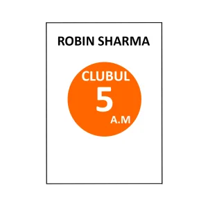 Clubul 5 A.M.- Robin Sharma