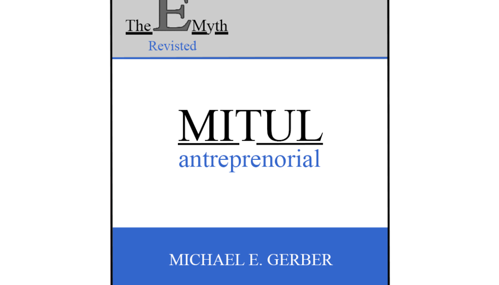 Mitul Antreprenorial-MICHAEL E. GERBER Mitul Antreprenorial-MICHAEL E. GERBER