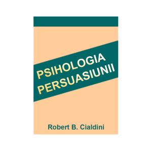 Psihologia persuasiunii-Robert B. Cialdini