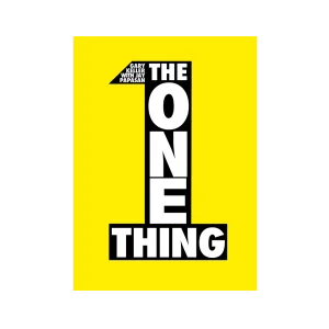 The one Thing – Gary Keller și Jay Papasan