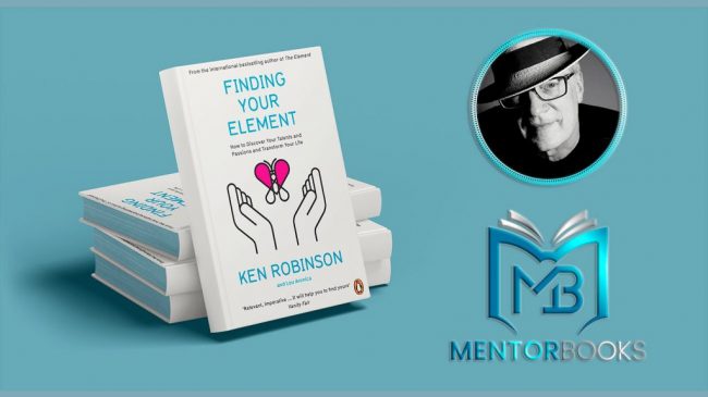 Descoperă-ți Elementul – Ken Robinson și Lou Aronica