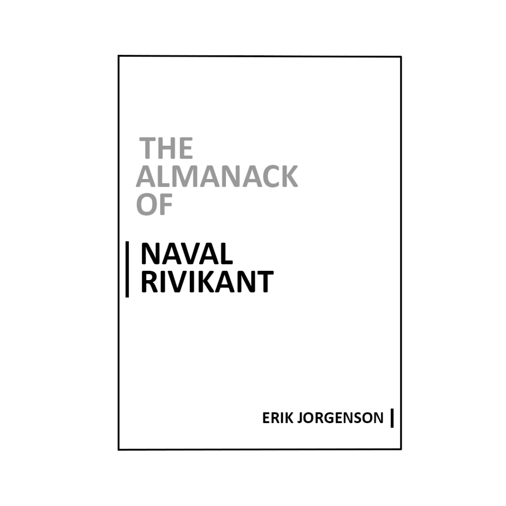THE ALMANACK OF NAVAL RAVIKAN- ERIC JORGENSON