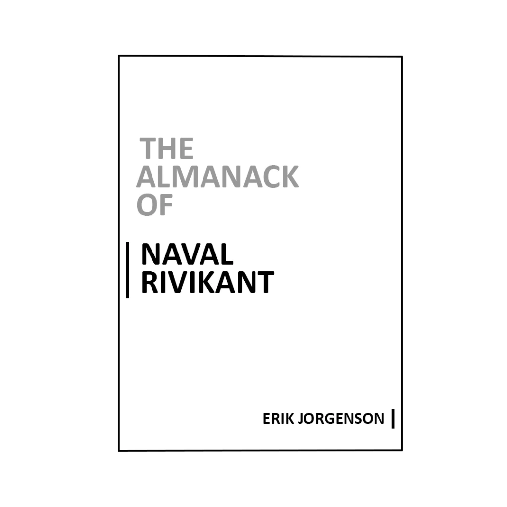 THE ALMANACK OF NAVAL RAVIKAN- ERIC JORGENSON