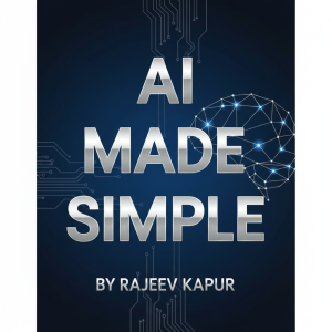 AI Made Simple by Rajeev Kapur Cover AI Made Simple by Rajeev Kapur Cover