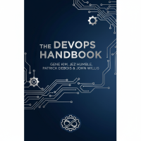 The Devops Handbook – Cum să creezi agilitate, fiabilitate și securitate de clasă mondială în organizațiile tehnologice