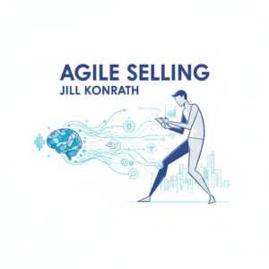 Agile Selling de Jill Konrath Agile Selling de Jill Konrath