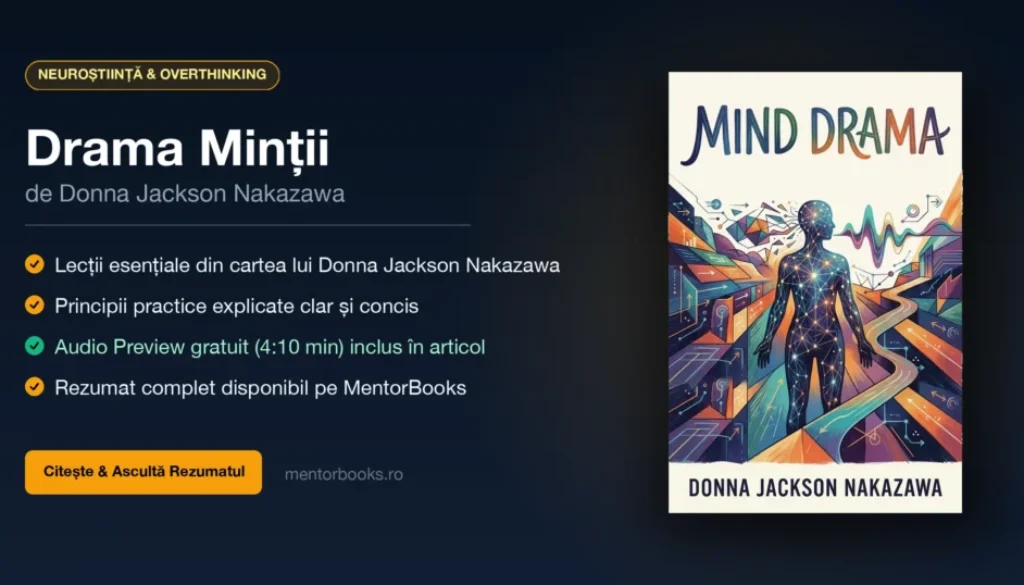 Rezumat Drama Minții: Știința ruminării și cum să-ți învingi învinsul interior de Donna Jackson Nakazawa - MentorBooks