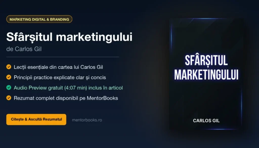 Rezumat Sfârșitul marketingului (The End of Marketing) de Carlos Gil - MentorBooks