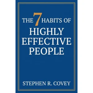 Cele 7 obişnuinţe ale persoanelor extraordinar de eficace – Stephen R. Covey