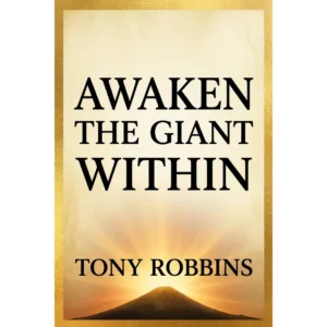 Trezește uriașul din tine – Tony Robbins